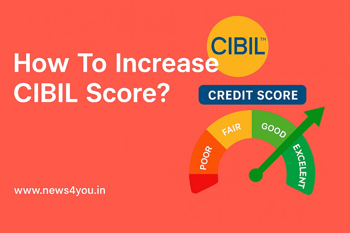 How- To- Increase- CIBIL- Score